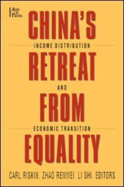 Cover for Carl Riskin · China's Retreat from Equality: Income Distribution and Economic Transition (Paperback Book) [New edition] (2001)