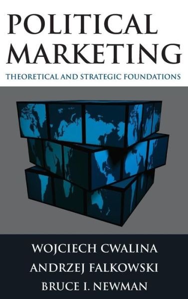 Cover for Wojciech Cwalina · Political Marketing:: Theoretical and Strategic Foundations (Hardcover Book) (2011)