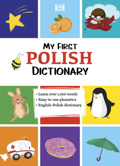 My First Polish Dictionary -  - Books - Hippocrene Books - 9780781813914 - March 5, 2019