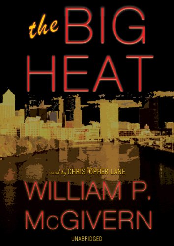 Cover for William P. Mcgivern · The Big Heat (Audiobook (CD)) [Unabridged edition] (2004)