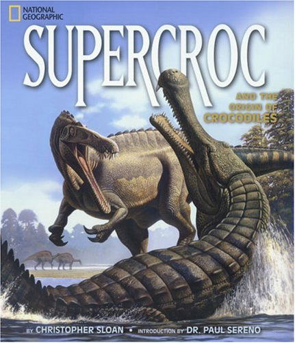 Cover for Christopher Sloan · Supercroc (Hardcover Book) (2002)