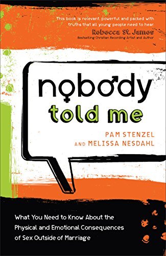 Cover for Pam Stenzel · Nobody Told Me – What You Need to Know About the Physical and Emotional Consequences of Sex Outside of Marriage (Paperback Book) (2011)