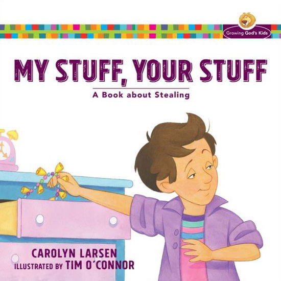 Cover for Carolyn Larsen · My Stuff  Your Stuff - A Book about Stealing (N/A) (2017)