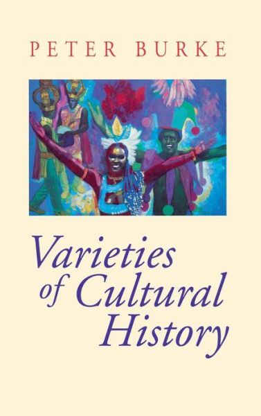 Cover for Peter Burke · Varieties of Cultural History (Hardcover Book) (1997)