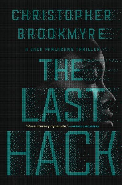 Cover for Christopher Brookmyre · Last Hack A Jack Parlabane Thriller (Book) (2018)