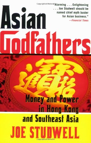 Cover for Joe Studwell · Asian Godfathers: Money and Power in Hong Kong and Southeast Asia (Paperback Book) (2008)