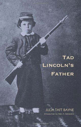 Cover for Julia Taft Bayne · Tad Lincoln's Father (Taschenbuch) (2001)
