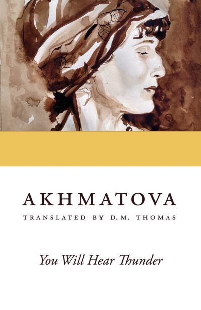Cover for Anna Akhmatova · You Will Hear Thunder (Paperback Bog) (2017)