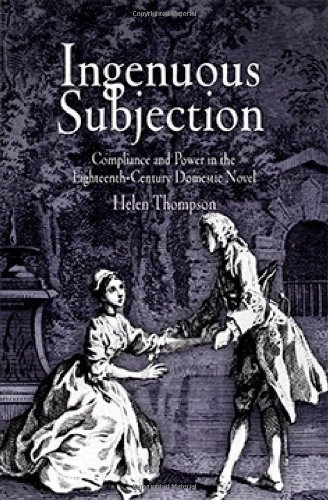 Cover for Helen Thompson · Ingenuous Subjection: Compliance and Power in the Eighteenth-Century Domestic Novel (Hardcover Book) (2005)