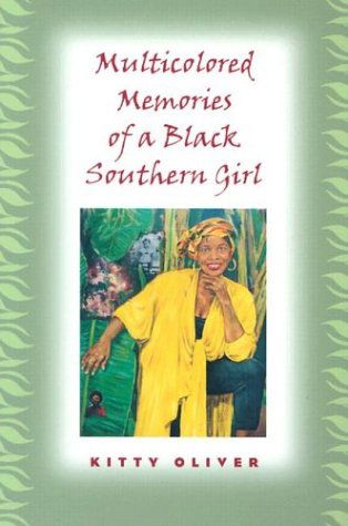 Cover for Kitty Oliver · Multicolored Memories of a Black Southern Girl - Women in Southern Culture (Paperback Book) (2004)