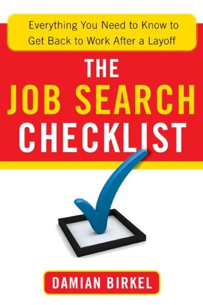 Cover for Damian Birkel · The Job Search Checklist: Everything You Need to Know to Get Back to Work After a Layoff (Pocketbok) (2013)