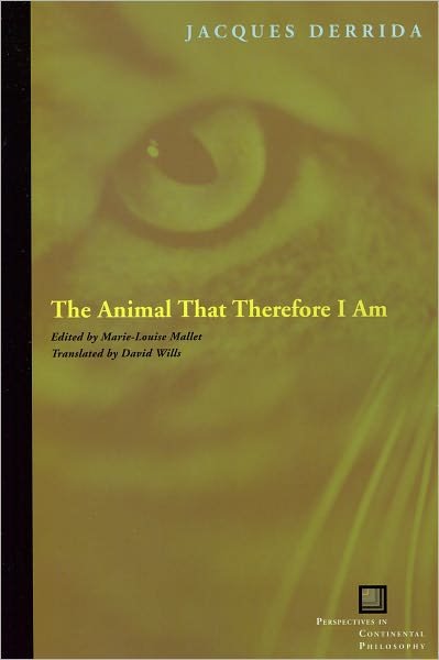 Cover for Jacques Derrida · The Animal That Therefore I Am - Perspectives in Continental Philosophy (Paperback Bog) (2008)