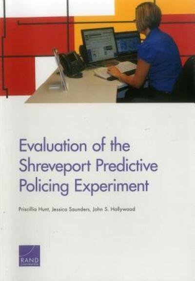 Cover for Priscillia Hunt · Evaluation of the Shreveport Predictive Policing Experiment (Taschenbuch) (2014)