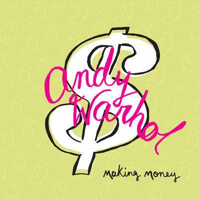 Cover for Andy Warhol · Andy Warhol: Making Money (Gebundenes Buch) (2010)