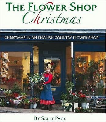 Cover for Sally Page · The Flower Shop Christmas (Hardcover Book) (2007)