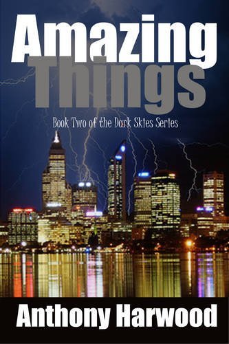 Cover for Anthony Harwood · Amazing Things (Dark Skies) (Paperback Bog) (2010)