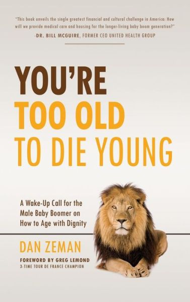 Cover for Dan Zeman · You're Too Old to Die Young (Hardcover Book) (2018)