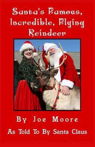 Cover for Joe Moore · Santa's Famous, Incredible, Flying Reindeer (Paperback Book) (2015)