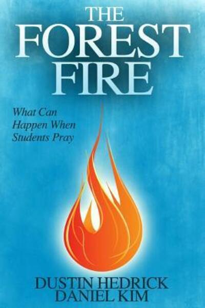 The Forest Fire - Daniel Kim - Books - Dhm Publishing - 9780990336914 - October 17, 2015