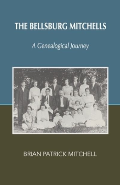 Bellsburg Mitchells - Brian Patrick Mitchell - Books - Pontic Press - 9780991016914 - December 2, 2021