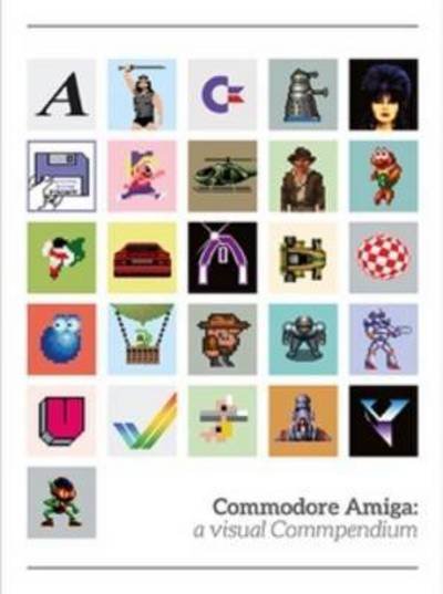 Cover for Andy Roberts · Commodore Amiga: a visual compendium - Visual Compendium (Hardcover Book) (2015)