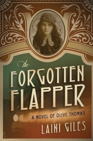 Cover for Laini Giles · The Forgotten Flapper: a Novel of Olive Thomas (Paperback Book) (2015)