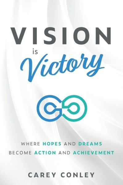 Cover for Carey Conley · Vision is Victory (Paperback Book) (2018)