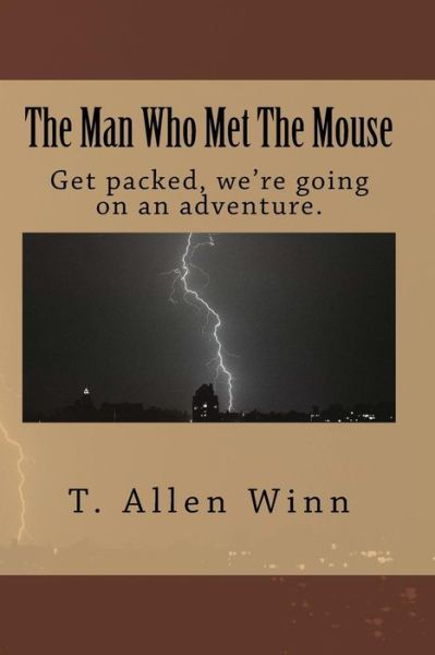 Cover for T Allen Winn · The Man Who Met The Mouse (Paperback Book) (2016)