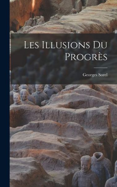 Cover for Georges Sorel · Illusions du Progrès (Buch) (2022)