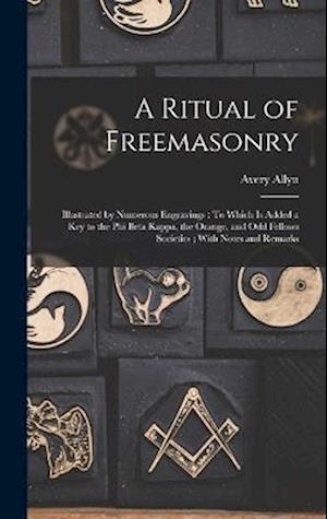 Cover for Avery Allyn · Ritual of Freemasonry : Illustrated by Numerous Engravings (Book) (2022)