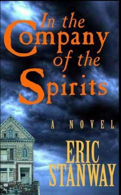 Cover for Eric Stanway · In The Company of the Spirits (Paperback Book) (2019)