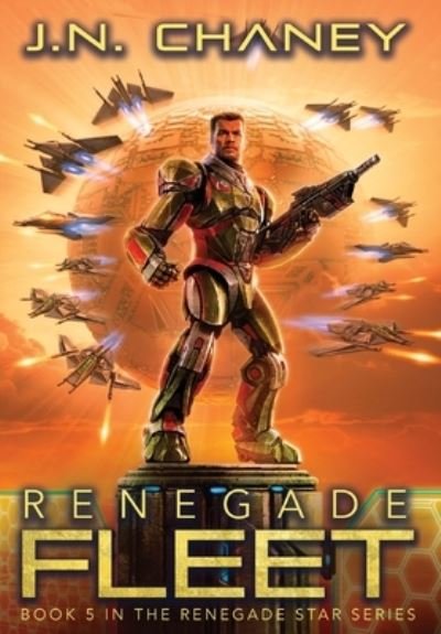 Cover for J N Chaney · Renegade Fleet (Hardcover Book) (2021)