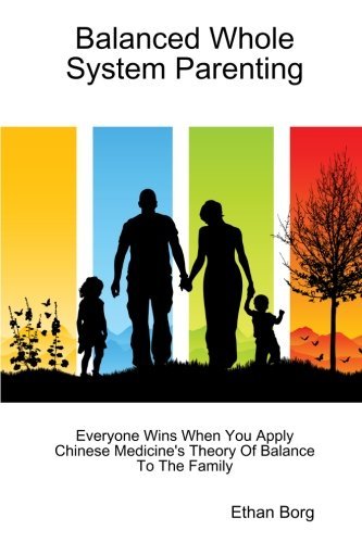 Cover for Ethan Borg · Balanced Whole System Parenting (Paperback Book) (2012)