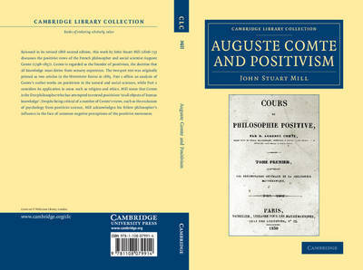 Auguste Comte and Positivism - Cambridge Library Collection - Philosophy - John Stuart Mill - Książki - Cambridge University Press - 9781108079914 - 28 lipca 2016