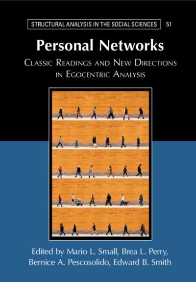 Cover for Pescosolido, Bernice (Indiana University, Bloomington) · Personal Networks: Classic Readings and New Directions in Egocentric Analysis - Structural Analysis in the Social Sciences (Pocketbok) [New edition] (2021)