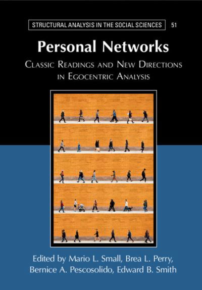 Cover for Pescosolido, Bernice (Indiana University, Bloomington) · Personal Networks: Classic Readings and New Directions in Egocentric Analysis - Structural Analysis in the Social Sciences (Taschenbuch) [New edition] (2021)