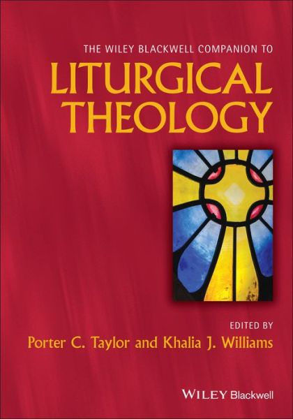 Cover for P Taylor · The Wiley Blackwell Companion to Liturgical Theology - Wiley Blackwell Companions to Religion (Hardcover Book) (2025)