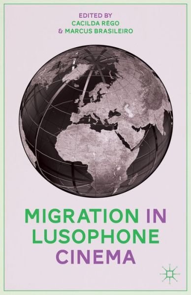 Cover for Cacilda Rego · Migration in Lusophone Cinema (Innbunden bok) (2014)