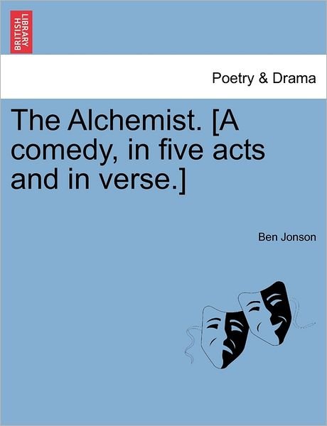 Cover for Ben Jonson · The Alchemist. [a Comedy, in Five Acts and in Verse.] (Pocketbok) (2011)