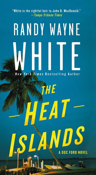 Cover for Randy Wayne White · The Heat Islands: A Doc Ford Novel - Doc Ford Novels (Paperback Book) (2018)