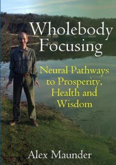 Cover for Alex Maunder · Wholebody Focusing (Paperback Book) (2017)
