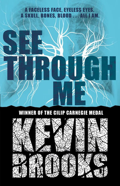 Cover for Kevin Brooks · See Through Me (Paperback Book) (2019)