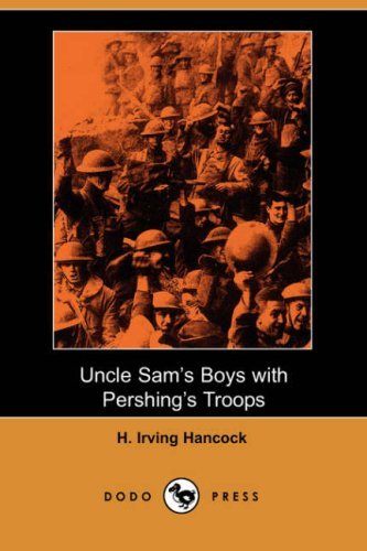 Cover for H. Irving Hancock · Uncle Sam's Boys with Pershing's Troops (Dodo Press) (Paperback Book) (2007)