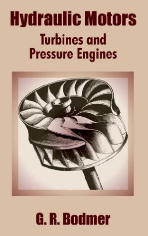 Cover for G R Bodmer · Hydraulic Motors: Turbines and Pressure Engines (Pocketbok) (2003)