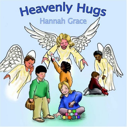 Cover for Hannah Grace · Heavenly Hugs (Paperback Bog) (2006)