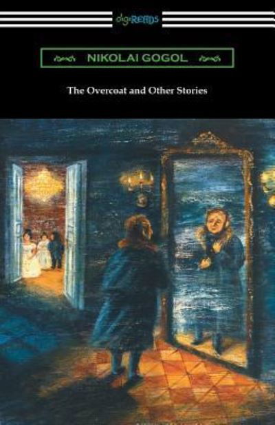 The Overcoat and Other Stories - Nikolai Gogol - Books - Digireads.com - 9781420957914 - June 6, 2018