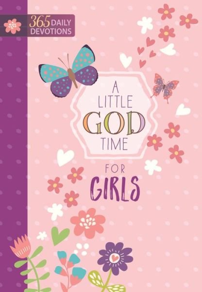 Cover for Broadstreet Publishing · Little God Time for Girls, A: 365 Daily Devotions (Innbunden bok) (2017)