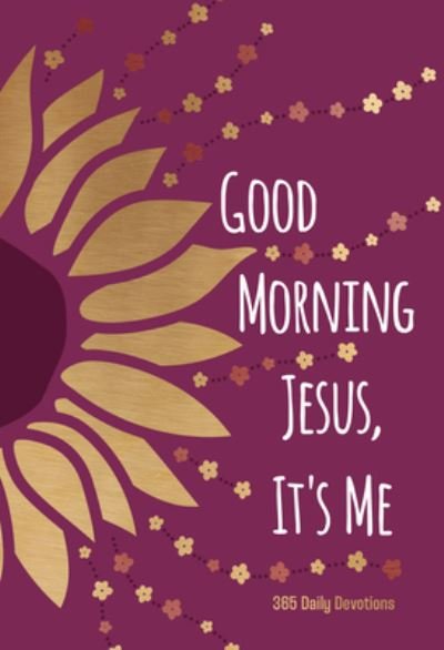 Cover for Broadstreet Publishing Group LLC · Good Morning Jesus It's Me: 365 Daily Devotions (Læderbog) (2024)