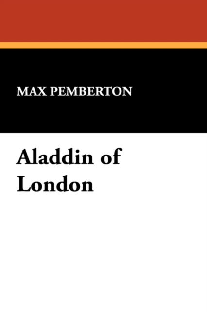 Cover for Max Pemberton · Aladdin of London (Hardcover Book) (2007)