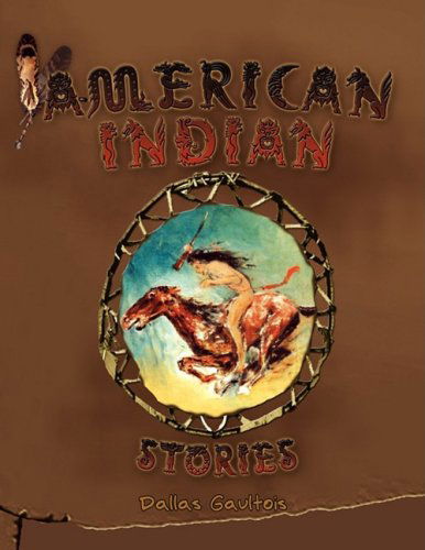 Cover for Dallas Gaultois · American Indian Stories (Paperback Book) [1st edition] (2008)